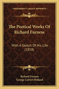 Poetical Works Of Richard Furness