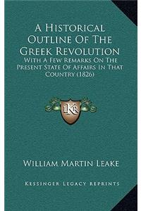 A Historical Outline Of The Greek Revolution