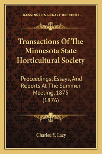 Transactions Of The Minnesota State Horticultural Society