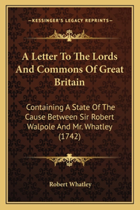 A Letter To The Lords And Commons Of Great Britain