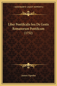 Liber Pontificalis Seu De Gestis Romanorum Pontificum (1752)