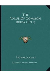 The Value Of Common Birds (1911)