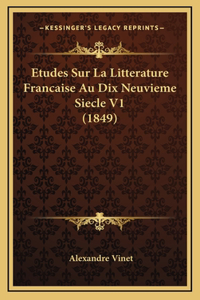 Etudes Sur La Litterature Francaise Au Dix Neuvieme Siecle V1 (1849)