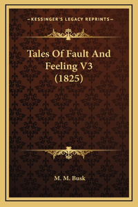 Tales Of Fault And Feeling V3 (1825)
