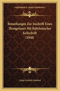 Bemerkungen Zur Inschrift Eines Thongefasses Mit Babylonischer Keilschrift (1848)