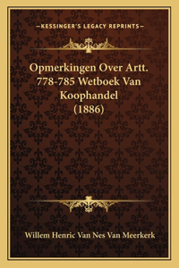 Opmerkingen Over Artt. 778-785 Wetboek Van Koophandel (1886)