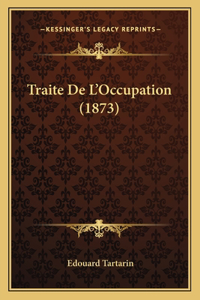 Traite De L'Occupation (1873)