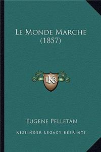 Le Monde Marche (1857)