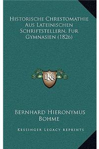 Historische Chrestomathie Aus Lateinischen Schriftstellern, Fur Gymnasien (1826)