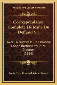 Correspondance Complete de Mme Du Deffand V1