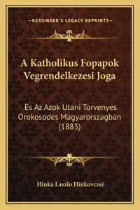 Katholikus Fopapok Vegrendelkezesi Joga