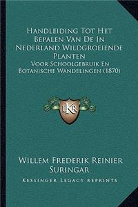 Handleiding Tot Het Bepalen Van De In Nederland Wildgroeiende Planten
