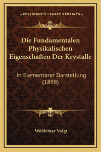 Die Fundamentalen Physikalischen Eigenschaften Der Krystalle