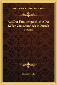 Aus Der Familiengeschichte Der Keller Vom Steinbock In Zurich (1880)