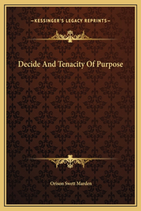 Decide And Tenacity Of Purpose