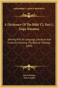 A Dictionary Of The Bible V2, Part 1, Feign-Kinsman