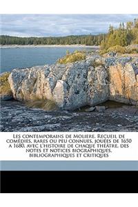 Les Contemporains de Moliere. Recueil de Comedies, Rares Ou Peu Connues, Jouees de 1650 a 1680, Avec L'Histoire de Chaque Theatre, Des Notes Et Notices Biographiques, Bibliographiques Et Critiques Volume 3