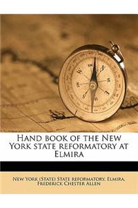 Hand Book of the New York State Reformatory at Elmira