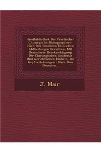 Handbibliothek Der Practischen Chirurgie in Monographieen