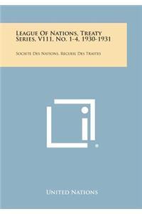 League of Nations, Treaty Series, V111, No. 1-4, 1930-1931