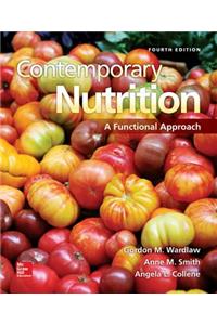 Contemporary Nutrition: A Functional Approach with Connect Plus Access Card