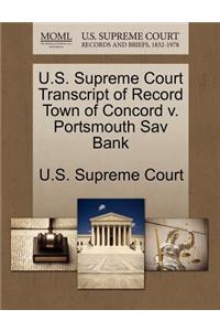 U.S. Supreme Court Transcript of Record Town of Concord V. Portsmouth Sav Bank
