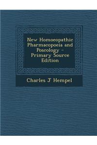 New Homoeopathic Pharmacopoeia and Poscology