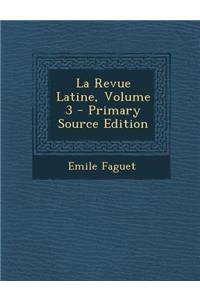 La Revue Latine, Volume 3
