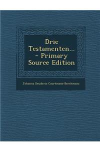 Drie Testamenten...