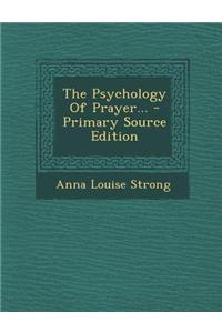 The Psychology of Prayer...