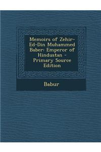 Memoirs of Zehir-Ed-Din Muhammed Baber