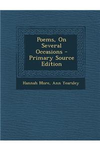 Poems, on Several Occasions - Primary Source Edition