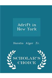 Adrift in New York - Scholar's Choice Edition