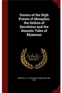 Stories of the High Priests of Memphis; the Sethon of Herodotus and the Demotic Tales of Khamuas