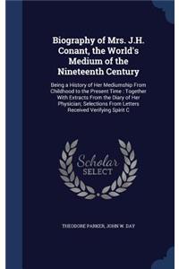 Biography of Mrs. J.H. Conant, the World's Medium of the Nineteenth Century