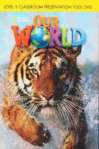 Our World 3: Classroom Presentation Tool Dvd