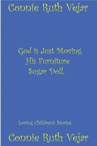God is Just Moving His Furniture 