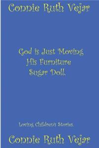 God is Just Moving His Furniture Sugar Doll