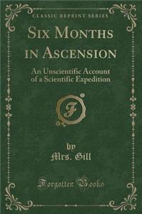 Six Months in Ascension