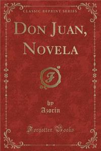Don Juan, Novela (Classic Reprint)