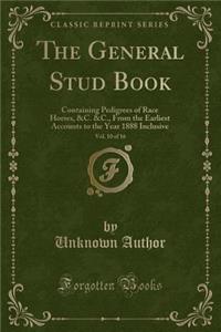The General Stud Book, Vol. 10 of 16