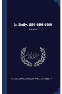 In Sicily, 1896-1898-1900; Volume 2