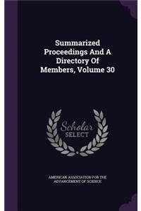 Summarized Proceedings and a Directory of Members, Volume 30