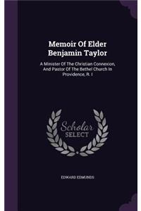 Memoir Of Elder Benjamin Taylor