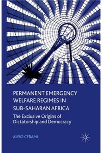 Permanent Emergency Welfare Regimes in Sub-Saharan Africa