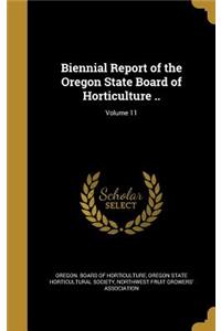 Biennial Report of the Oregon State Board of Horticulture ..; Volume 11
