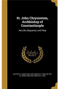 St. John Chrysostom, Archbishop of Constantinople