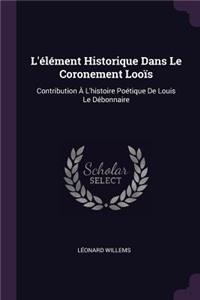 L'élément Historique Dans Le Coronement Looïs