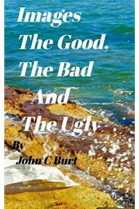 Images - The Good, the Bad and The Ugly.