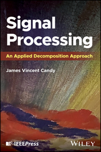 Signal Processing: An Applied Decomposition Approa ch